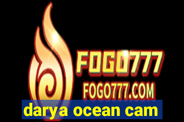 darya ocean cam